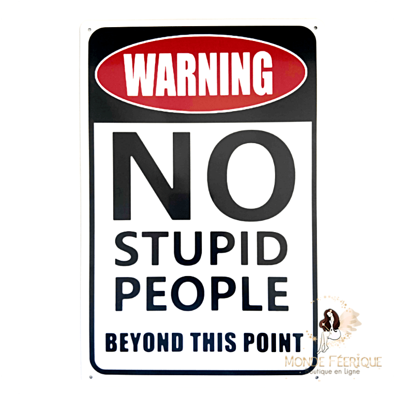 Plaque humour No Stupid People – Pancarte métal style américain
