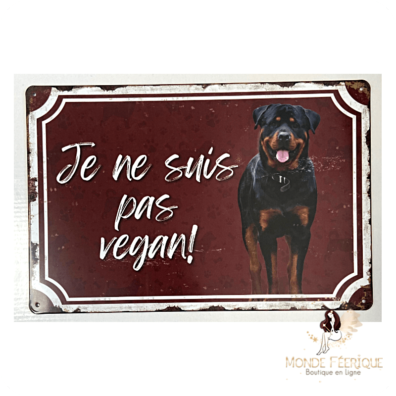 Plaque humour chien – Je ne suis pas vegan – Rottweiler déco métal