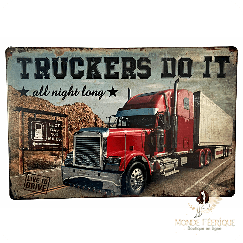 Plaque métal vintage camion – Truckers Do It All Night Long – Déco USA
