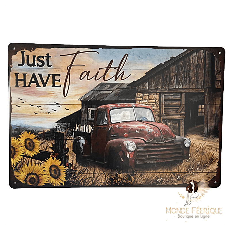 Plaque métal rétro “Just have faith” – Camion vintage & déco campagne